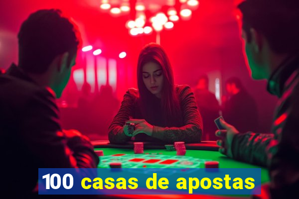 100 casas de apostas